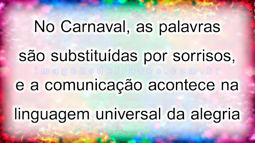 mensagens sobre alegria, festejar o carnaval