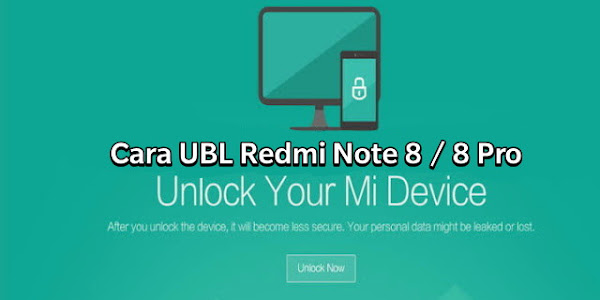 Cara Unlock Bootloader (UBL) Redmi Note 8 / 8 Pro 