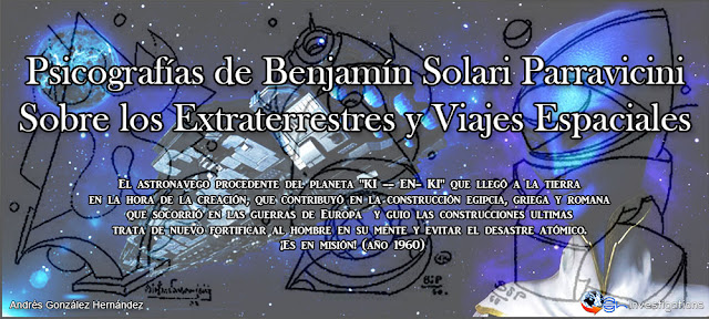 Psicografías de Benjamín Solari Parravicini Sobre los  Extraterrestres y Viajes Espaciales