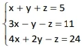 Ao resolver o sistema linear a seguir, encontra-se como solução a tripla (x; y; z).