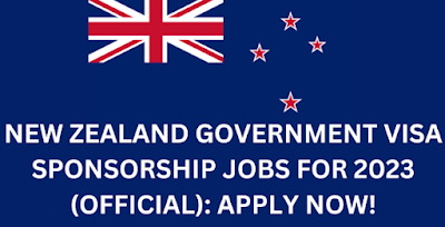 New Zealand Visa Sponsorship Jobs 2023