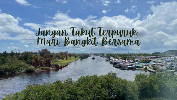 Jangan Takut Terpuruk, Mari Bangkit Bersama