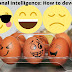  Emotional intelligence: How to develop it?