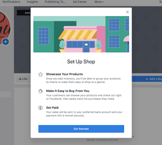 1. Go to your Facebook business page and select the ‘Shop’ tab that will reveal a pop-up window offering to walk you through the process. Click ‘Get Started’