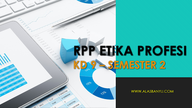 RPP ETIKA PROFESI KD 9 - SEMESTER 2