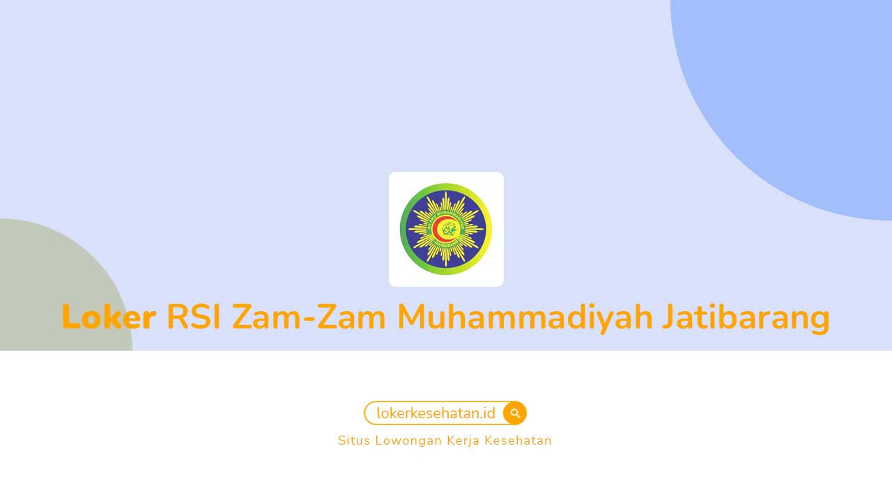 Loker RSI Zam-Zam Muhammadiyah
