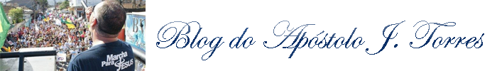 Blog do Apóstolo J. Torres