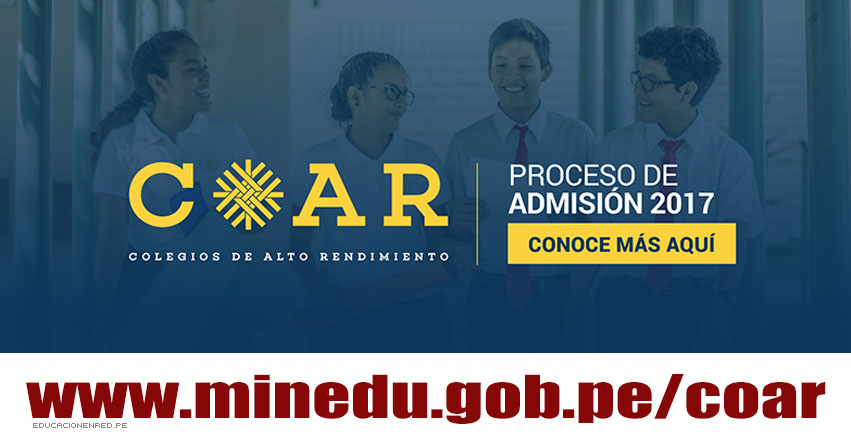 MINEDU publicó Plazas Vacantes para el Concurso de Docentes y Directivos - Colegios de Alto Rendimiento - COAR - MINEDU - www.minedu.gob.pe