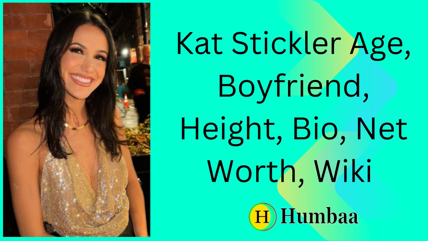 Kat Stickler Age, Boyfriend, Height, Bio, Net Worth, Wiki