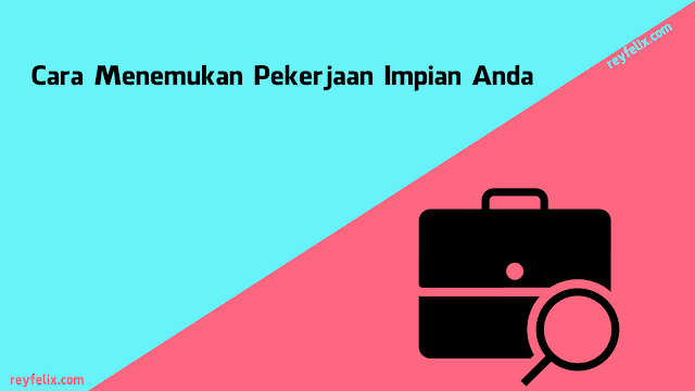 Cara Menemukan Pekerjaan Impian Anda