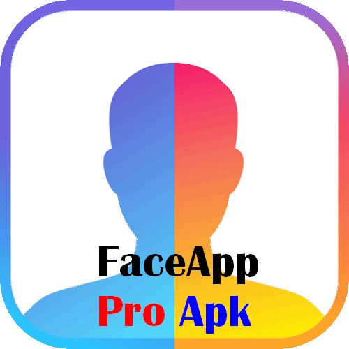 FaceApp Apk Pro