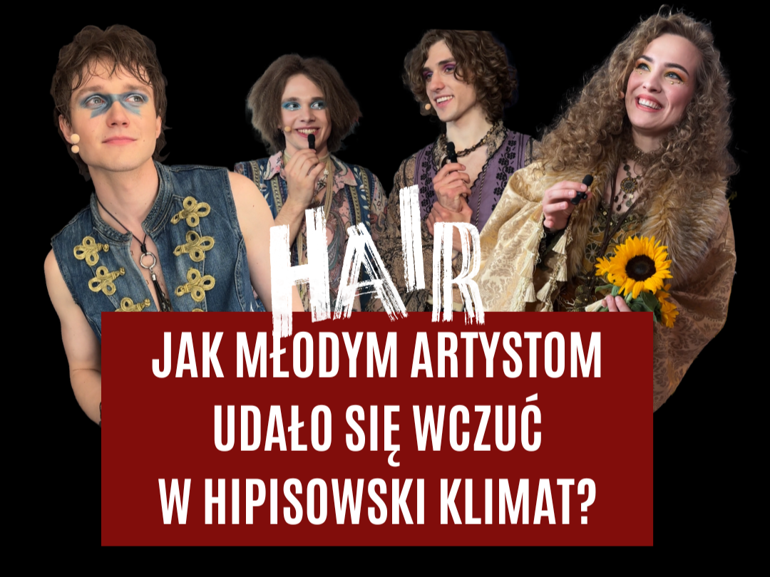 musical hair warszawa wywiad obsada