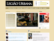 O novo site da Legião Urbana ( http://www.legiaourbana.com.br/ ), ainda em .