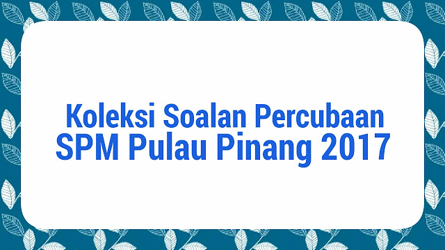 Jawapan Percubaan Spm 2019 Pulau Pinang 