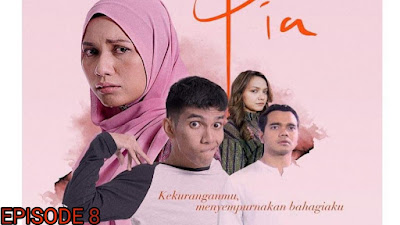 Tonton Drama PIA Episod 8