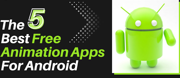 The 5 Best Free Animation Apps For Android - apkindia.xyz