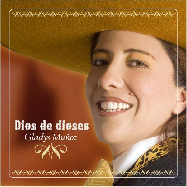Gladys Muñoz – Dios de Dioses 2020
