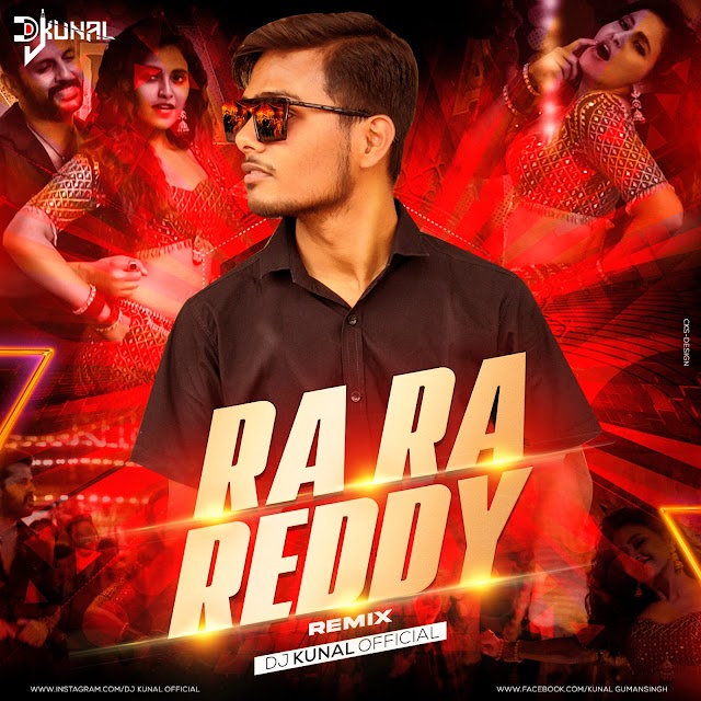 Ra ra Reddy (Remix)Dj kunal Official ||Cks-design||