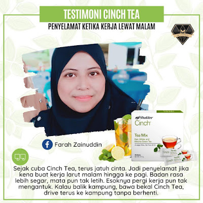 Cinch® Tea Mix sangat popular terutama bagi mereka yang sedang mencari minuman untuk meningkatkan metabolisma, tenaga badan, untuk mengurangkan inci dan kurus terutama di bahagian perut dan peha serta bagi mereka yang terlalu ketagih dengan minuman manis dan minuman 3 dalam 1. Selain itu, ia juga teh pilihan bagi mengatasi masalah terlalu letih dan mengantuk serta peneman ketika perlu travel jauh dan memandu dalam jarak yang jauh dan lama.  Pengenalan Cinch® Tea Mix Shaklee  Teh ini dikenali sebagai Cinch® ENERGY Tea Mix. Produk yang sangat eksklusif dan juga turut dikenali sebagai teh hilangkan mengantuk. Gabungan 3 jenis teh iaitu >> Teh Putih, Teh Merah dan Teh Hijau Redka.  Dalam sekotak Cinch® Tea Mix, mengandungi 28 energy sachets. Cara bancuhan yang sangat mudah, boleh disediakan dengan air sejuk atau panas. Tiada kandungan gula (zero sugar) dan memiliki bau yang sangat harum. Cinch® Tea Mix minuman terbaik bagi menggantikan nescafe dan air kaffein. Gabungan 3 Jenis Teh : Tingkatkan Tenaga & Metabolisma Serbuk Teh Hijau Redka (Redka Green Tea Powder) Ekstrak Teh Merah (Red Tea Extract) Teh Putih (White Tea)  Cadangan Cara Bancuh Cinch® Tea Mix  Masukkan 1 sachet ke dalam air sejuk atau air panas >> Siap untuk di minum.  Boleh campur dengan madu/lemon Boleh bancuh terus dalam air mineral dan minum Keistimewaan Cinch® Tea Mix dan Kelainannya Berbanding Teh Lain Selamat dan semulajadi Penggalak tenaga semulajadi (energy booster) Tambahan taurina yang terbukti secara penyelidikan untuk meningkatkan tenaga dan ketahanan badan Alternatif terbaik bagi menggantikan minuman berkaffein, soda atau minuman manis Tanpa gelatin Tiada perisa dan perasa tiruan Tiada bahan pewarna dan pengawet Tiada gula dan sebarang bahan pemanis Fungsi dan Kebaikan Cinch® Tea Mix Shaklee Untuk menggantikan minuman tinggi kaffein Lebih berkhasiat daripada minuman kaffein Sumber penggalak tenaga Memberikan rangsangan kepada badan untuk penghasilan tenaga Membantu mengurangkan inch loss Memecahkan lemak Menguruskan badan Penggalak fokus, membantu bekerja dengan lebih fokus Mengawal selera makan Mengelakkan diri daripada mengunyah makanan selalu Meningkatkan metabolisma  Meningkatkan pembakaran lemak 3 kali ganda terutama bagi yang bersenam Siapa Sesuai Cinch® Tea Mix? Atlet sukan Mereka yang susah fokus Selalu letih dan mengantuk Sering travel jauh Memandu jarak jauh dan tempoh yang lama Ingin mengurangkan ketagihan terhadap minuman manis dan 3-in-1 Sering lesu dalam kehidupan harian Pekerja syif yang tak menentu Pekerja yang banyak bekerja di waktu malam Pelajar yang nak stay up belajar lebih masa Nak kuruskan badan Nak hilangkan inch loss Ingin meningkatkan metabolisma badan Mahu mengurangkan selera makan Mahu mengurangkan craving makanan yang tidak berkhasiat  Testimoni Cinch® Tea Mix     1. Pengganti minuman berkaffein dan 3-in-1  Testimoni Cinch® Tea Mix shaklee gantikan nescafe Saya minum Cinch Tea untuk ganti nescafe, tahan mengantuk pagi dan lepas lunch. Selepas minum Cinch Tea terus rasa segar! Tak perlu buang masa dengan tidur. Testimoni Cinch® Tea Mix shaklee alternatif kopi untuk stay up Cinch Tea best! Alternatif kopi masa study dulu untuk stau up. Setiap kali minum mata cerah dan metabolisma meningkat.   2. Bertenaga Stay-Up Malam dan Bekerja Malam   Testimoni Cinch® Tea Mix shaklee stay up malam Badan segar. Siapa jenis stay up malam bangun 2-3 pagi, minumlah Cinch Tea. Tak mengantuk nanti. Testimoni Cinch® Tea Mix shaklee stay up malam Jam 5 petang minum Cinch Tea sebelum jogging. Hasilnya tak mengantuk sampai jam 1 pagi walaupun siang tak rehat! Sangat sesuai untuk orang yang nak stay up — memang bagi energy.  Testimoni Cinch® Tea Mix shaklee kerja syif malam Sejak cuba Cinch ni terus jatuh cinta. Penyelamat waktu nak buat kerja larut malam sampai ke pagi. Badan rasa segar, mata tak letih. Esok pergi kerja pun tak mengantuk. Kalau balik kampung, bawa bekal Cinch Tea drive terus ke kampung tanpa stop.   3. Tak Mengantuk dan Letih di tempat Kerja   Testimoni Cinch® Tea Mix shaklee tak mengantuk Suami minum Cinch Tea dia suka! Lawas dan tak mengantuk waktu kerja Testimoni Cinch® Tea Mix shaklee tak mengantuk Kalau sehari tak minum. laloq je rasa. Setiap pagi saya bancuh gelas besar, letak 1 sudu kecil gula, minum sambil buat kerja. Testimoni Cinch® Tea Mix shaklee tak mengantuk Best sangat Cinch Tea, kalau ambil waktu mengantuk automatik badan segar. tak mengantuk dah. Energy lain dari yang lain. Testimoni Cinch® Tea Mix shaklee tak mengantuk Beri tenaga yang superb! Kalai minum memang tak mengantuk dekat office. Kalau minum time petang boleh berjaga sampai 2-3 pagi. Saya suka! Testimoni Cinch® Tea Mix shaklee tak mengantuk Kalau anak tidur lambat esoknya saya amek Cinch Tea, mata terang macam spotlight! Kalau jalan jauh husband minta bancuhkan untuk dia.  Testimoni Cinch® Tea Mix shaklee tak mengantuk Pagi saya bancuh Cinch Tea, ESP dengan Meal Shakes baru ada power! Kalau tak rasa malas nak buat apa-apa. Saya juga menyusu, bayi 8 bulan. Susu maintain banyak.  Testimoni Cinch® Tea Mix shaklee tak mengantuk Suami tak boleh hidup tanpa Cinch Tea. Bukan elak mengantuk waktu drive je tapi memang amek setiap hari lepas breakfast. Nampak beza kalau amek mata segar bugar, buat kerja laju. Kalau tak amek, nampak lemau. 4. Memberi tenaga dan tak mengantuk drive jauh   Testimoni Cinch® Tea Mix shaklee tak mengantuk drive jauh Mata tak mengantuk sepanjang drive 6 hingga 7 jam Testimoni Cinch® Tea Mix shaklee tak mengantuk drive jauh Mata segar nak drive Testimoni Cinch® Tea Mix shaklee tak mengantuk drive jauh Saya rekemen pada student. Saya drive sorang dari KL ke Penang tak lemau langsung   5. Energy Booster dan Meningkatkan Metabolisma Badan   Testimoni Cinch® Tea Mix shaklee energy booster Energy booster masa hiking tak rasa penat pun Testimoni Cinch® Tea Mix shaklee energy booster Sebelum ni stamina biasa je tapi lepas amek Cinch rasa stamina best masa kat gym Testimoni Cinch® Tea Mix shaklee energy booster Buat zumba berperluh macam mandi. Beza sangat kalau tak amek cinch Tea Testimoni Cinch® Tea Mix shaklee energy booster Saya amek Cinch Tea sebelum bersenam dan jogging. Bertenaga untuk lari lagi jauh. Kurang penat. Combo dengan Coq-Trol untuk lebih tenaga   6. Membantu Turunkan Inch Loss dan Berat Badan   Testimoni Cinch® Tea Mix shaklee inch loss turun berat badan Berat badan cepat turun lepas habis pantang Testimoni Cinch® Tea Mix shaklee inch loss turun berat badan Berat statik akhirnya dapat turun Testimoni Cinch® Tea Mix shaklee inch loss turun berat badan Inch loss sharp! Badan berbeza 7. Mengurangkan Selera Makan dan Craving Benda Tak Berkhasiat Testimoni Cinch® Tea Mix shaklee kurang craving dan selera makan Ambil Cinch Tea hilang rasa craving 8. Untuk Ibu Mengandung dan Menyusu Testimoni Cinch® Tea Mix shaklee untuk ibu menyusu dan mengandung Loya waktu pregnant hilang! Minum Cinch Tea badan pun rasa segar Testimoni Cinch® Tea Mix shaklee untuk ibu menyusu dan mengandung Waktu hamil anak kedua rasa letih dan mengantuk. Selalunya amek kopi tapi saya tukar pada Cinch Tea memang best! Tak mengantuk dan tak tidur siang. Bertenaga walaupun anak pertama lasak. DAPATKAN CINCH® TEA MIX SHAKLEE HARI INI Cinch tea mix pengedar shaklee paka, pengedar shaklee ketengah jaya