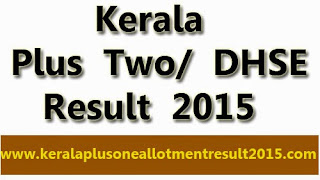 Kerala VHSE Exam result 2015, vocation higher secondary exam result 2015, dhse result 2015, Kerala Plus Two result 2015