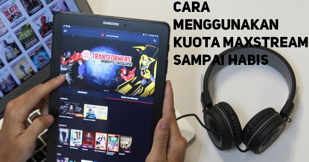 Cara Menggunakan Kuota MAXstream Telkomsel Sampai Habis Paket