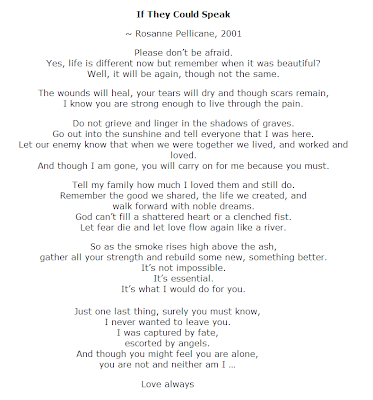 “If They Could Speak” is a 9-11 poem written by Rosanne Pellicane. It was meant to honor the 343 firefighters who lost their lives at the World Trade Center.