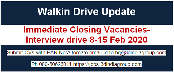 Walkin Drive Update Immediate Closing Vacancies- Interview drive 8-15 Feb 2020