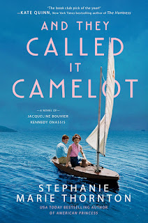 review of And They Called It Camelot by Stephanie Marie Thornton