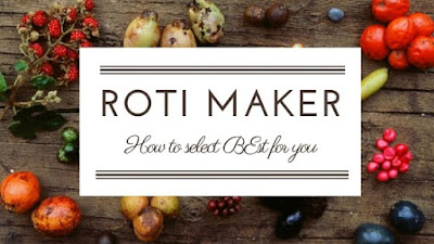 How to select best roti making machine