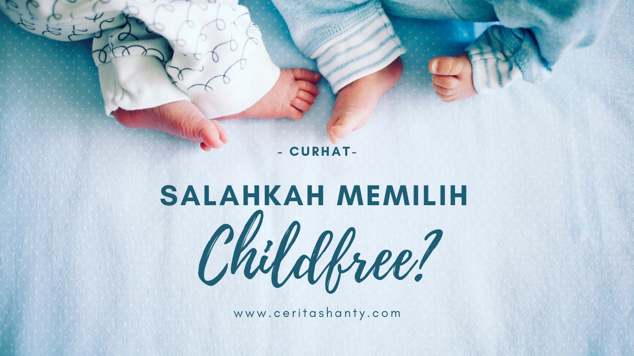 salahkah memilih childfree