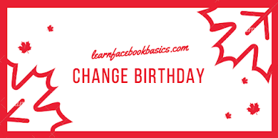 How to Change Birthday Date On Facebook