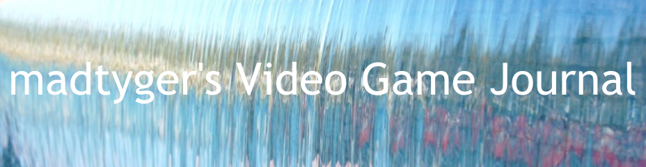 madtyger's Video Game Journal
