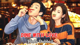 Dine with Love (Hindi Dubbed) | Complete | DramaNitam