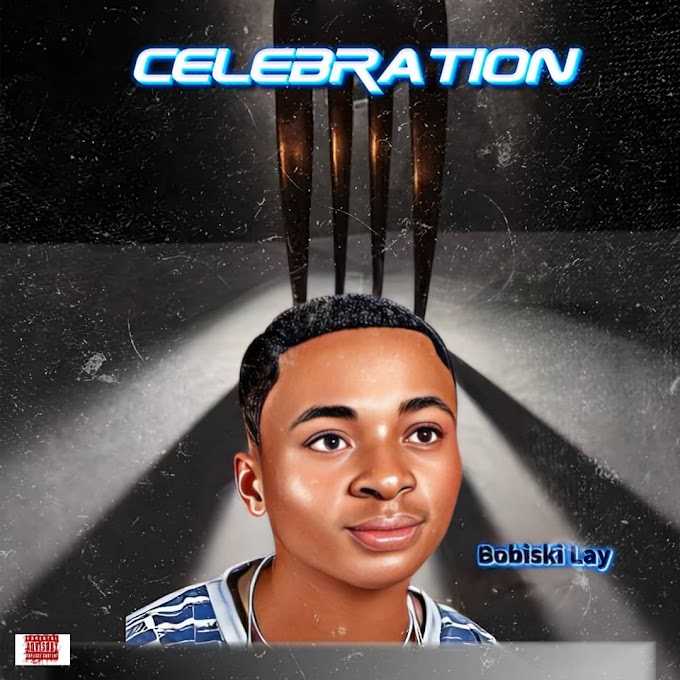 BOBISKI LAY - CELEBRATION>>starloaded.com.ng