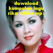 download kumpulan lagu rika rafika mp3