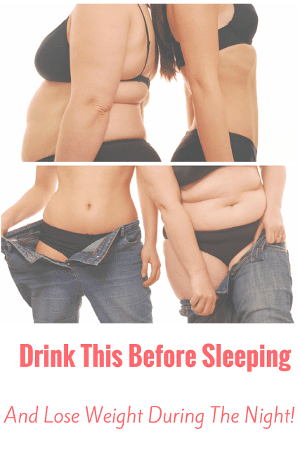Drink This Before Sleeping, And Lose Weight During The Night!