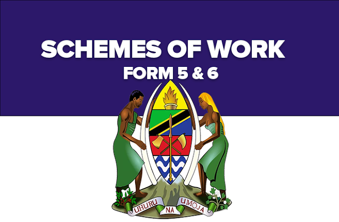 New Advanced Level (Form 5 and 6) Schemes Of Work Tanzania 2024/2025