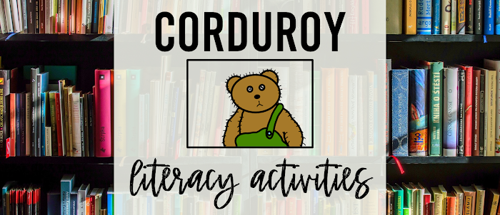 Corduroy book activities unit with literacy companion activities and a craftivity for Kindergarten and First Grade