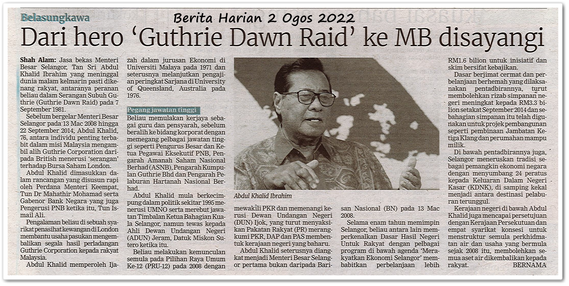 Belasungkawa : Dari hero 'Guthrie Dawn Raid' ke MB disayangi ; Jenazah Abdul Khalid selamat disemadi - Keratan akhbar Berita Harian 2 Ogos 2022