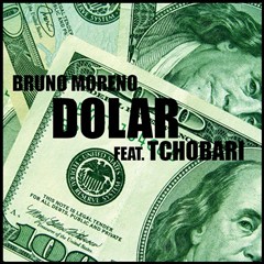Bruno Moreno - Dólar (feat. Tchobari) (2016)