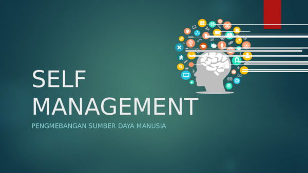 SELF MANAGEMENT ADALAH: Pentingnya, Elemen, Strategi dan Manfaat