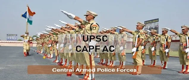 UPSC CAPF (AC) Exam 2022 Apply Online Direct link