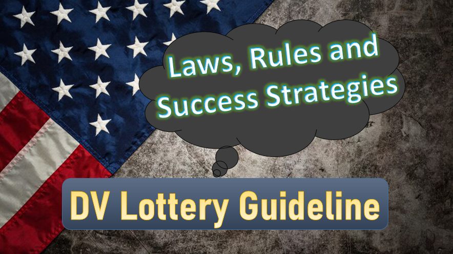 DV Lottery Guideline: Navigating Laws, Rules, and Success Strategies