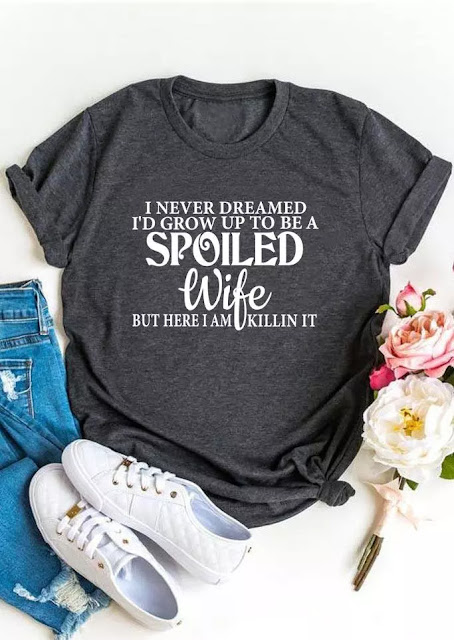 Spoiled wife T-shirt