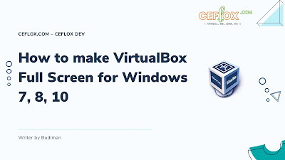 How to make VirtualBox Full Screen for Windows