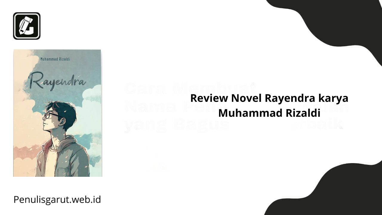 Review Novel Rayendra karya Muhammad Rizaldi