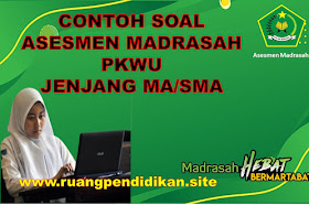 Soal Asesmen Madrasah PKWU jenjang SMA/MA Tahun 2024