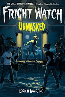 Unmasked (Fright Watch #3) by Lorien Lawrence