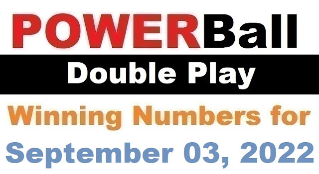 PowerBall Double Play Winning Numbers for September 03, 2022