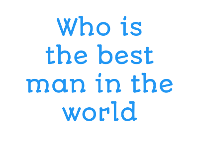 Updated Best Man:- Who is the best man in the world 